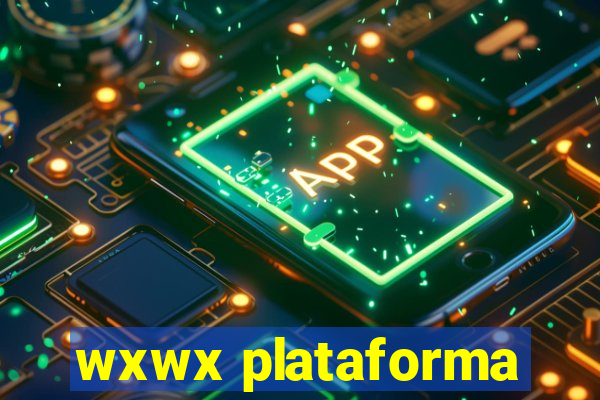 wxwx plataforma